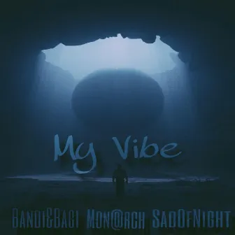 My Vibe by SadOfNight