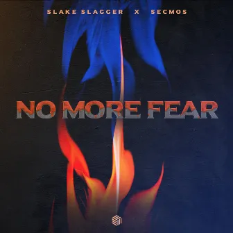 No More Fear by Slake Slagger