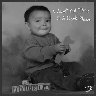 A Beautiful Time in a Dark Place by TJB