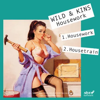 Housework by Wild & Kins