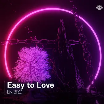 Easy to Love by Embro