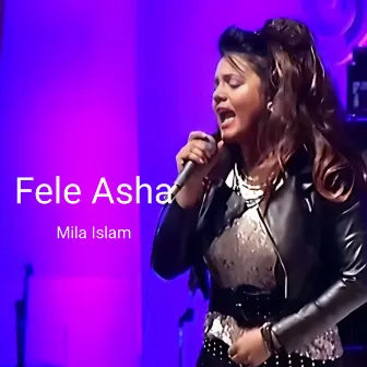 Fele Asha by Mila Islam