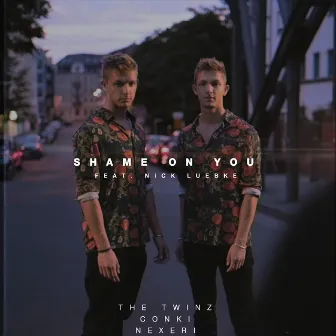 Shame On You (feat. Nick Luebke) by The Twinz