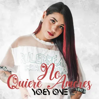 No Quiere Amores by Yoby One