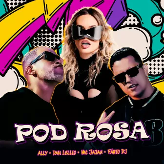 Pod Rosa by Ally