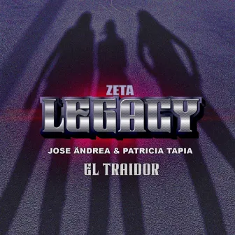 El Traidor by Z Legacy