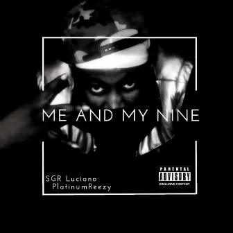 Me and My Nine by SGR Luciano