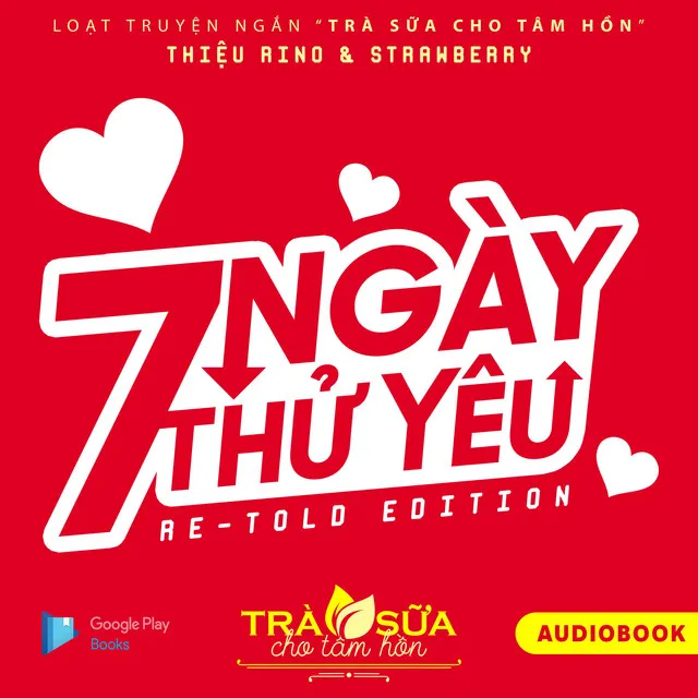 Truyện ngắn: 7 Ngày Thử Yêu (Re-told Edition) [2022 Remastered]