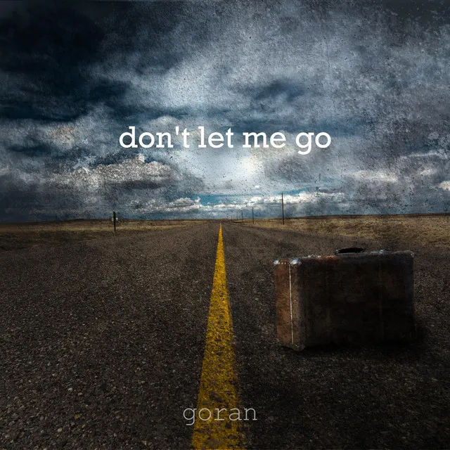 Don't Let Me Go