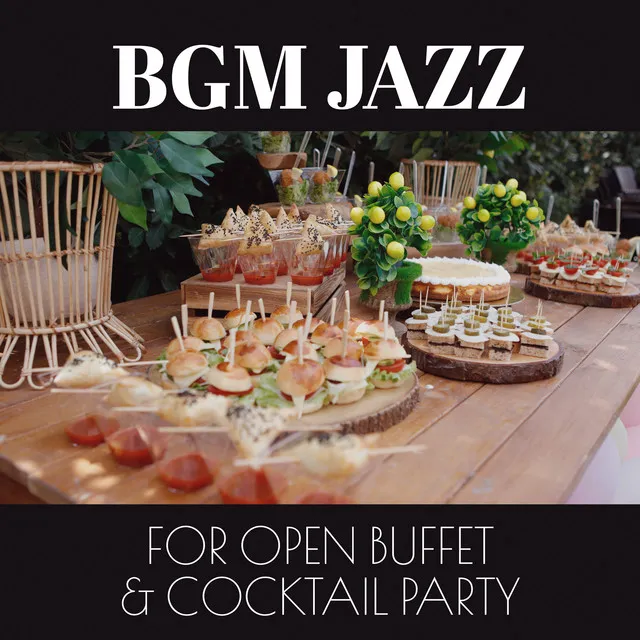 BGM Jazz for Open Buffet & Cocktail Party