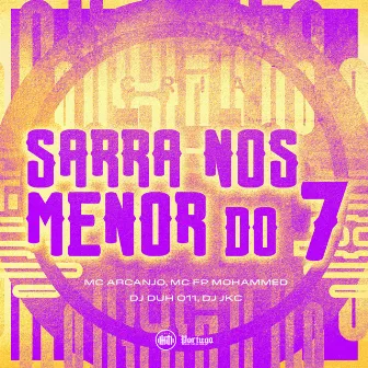 SARRA NOS MENOR DO 7 by DJ JKC