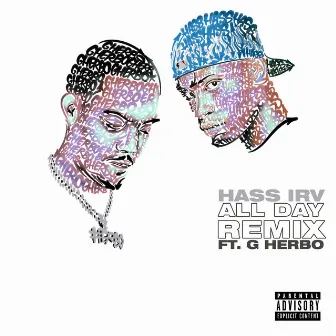 All Day (Remix) [feat. G Herbo] by Hass Irv