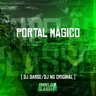 Portal Mágico by Dj Darge