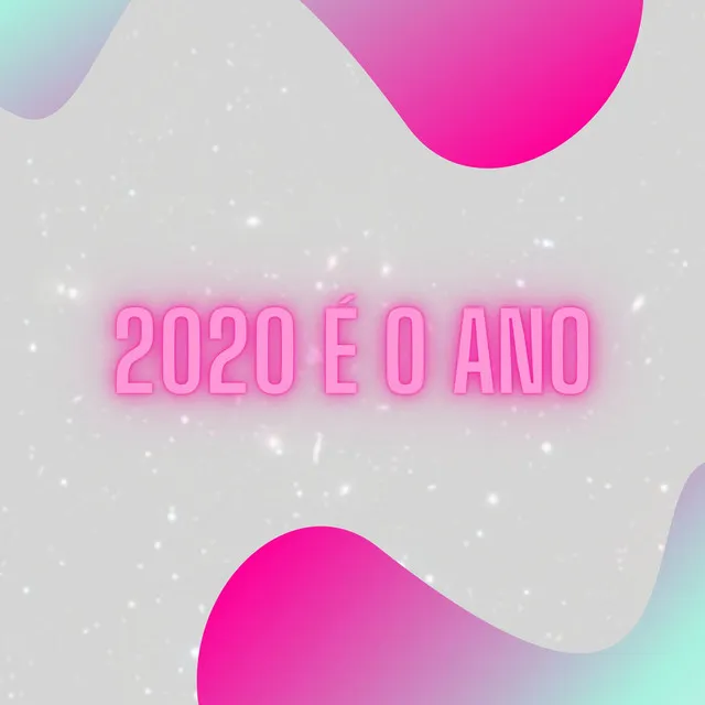 2020 É o Ano