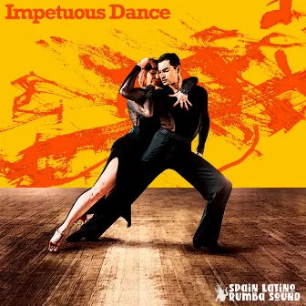 Impetuous Dance by Spain Latino Rumba Sound