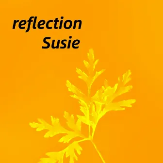 reflection by Susie