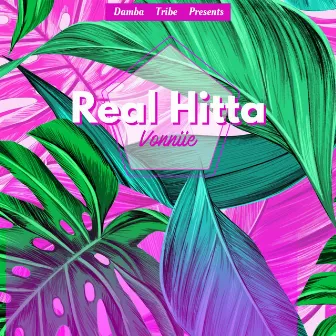 Real Hitta by Vonniie