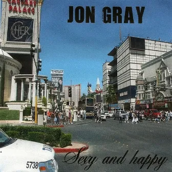 Sexy and Happy EP by Jon Gray