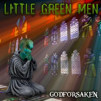 Godforsaken by Little Green Men