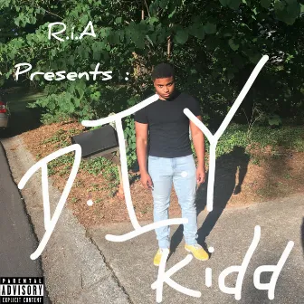 R.i.A PRESENTS : D.I.Y Kidd by R.i.A