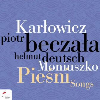 Karłowicz / Moniuszko: Pieśni by Mieczysław Karłowicz