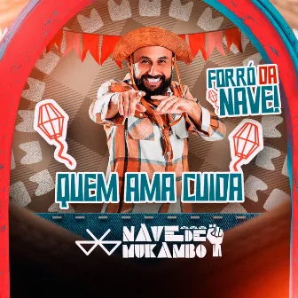 Quem Ama Cuida (Forró da Nave!) by Nave de Mukambo