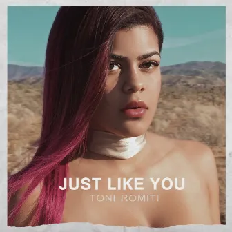 Just Like You by Toni Romiti