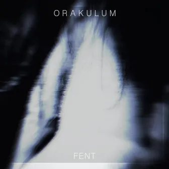 Fent by Orakulum