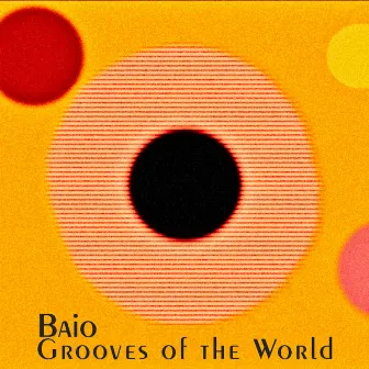 Grooves of the World by Baio