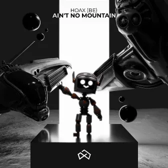 Ain't No Mountain by Hoax (BE)