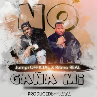 No Gaña Mi by Jumpi