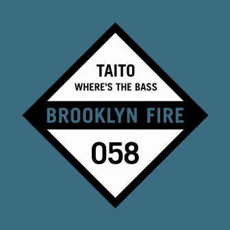 Where's The Bass by Taito