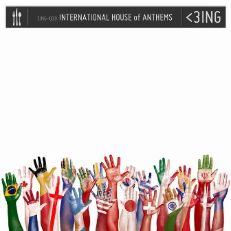 International House of Anthems by Three Ingredients or Less