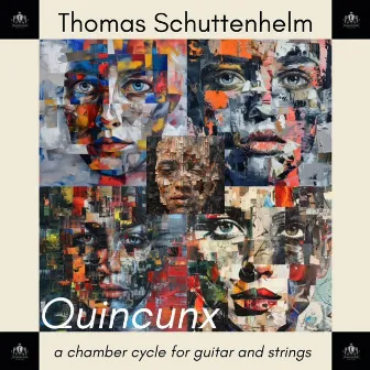 Quincunx - a chamber cycle for guitar and strings by Thomas Schuttenhelm