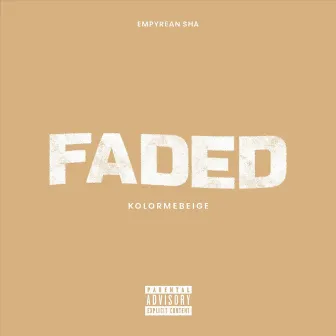 Faded by Empyrean Sha