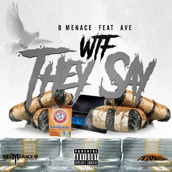 What They Say by B Menace