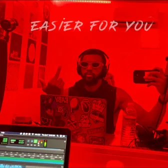 Easier for you by JoshButlerTv