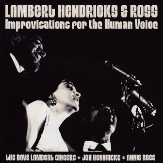 Improvisations for the Human Voice by Lambert, Hendricks & Ross