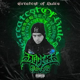 Greatest Of Rules by Dante Wildstyle