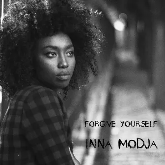 Forgive Yourself by Inna MODJA