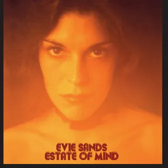 Estate Of Mind by Evie Sands