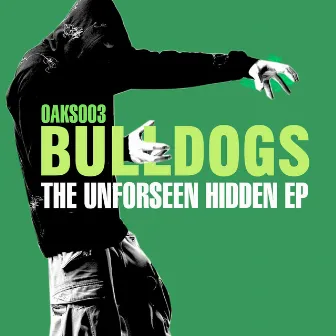 The Unforseen Hidden by Bulldogs