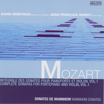 Mozart: Complete Sonatas For Fortepiano And Violin, Vol. 1: Mannheim Sonatas by David Breitman