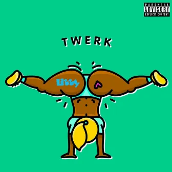 Twerk by Litty