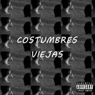 Costumbres Viejas by Dude