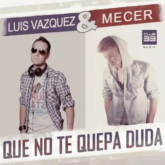 Que No Te Quepa Duda (Radio Edit) by Luis Vazquez