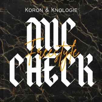 Mic Check Freestyle by Koron