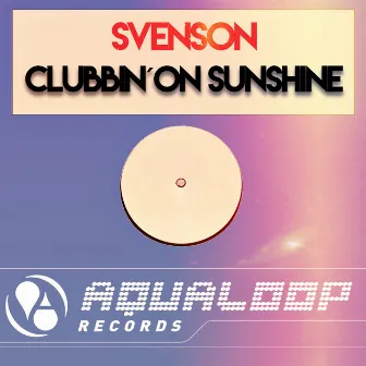 Clubbin' On Sunshine by Svenson