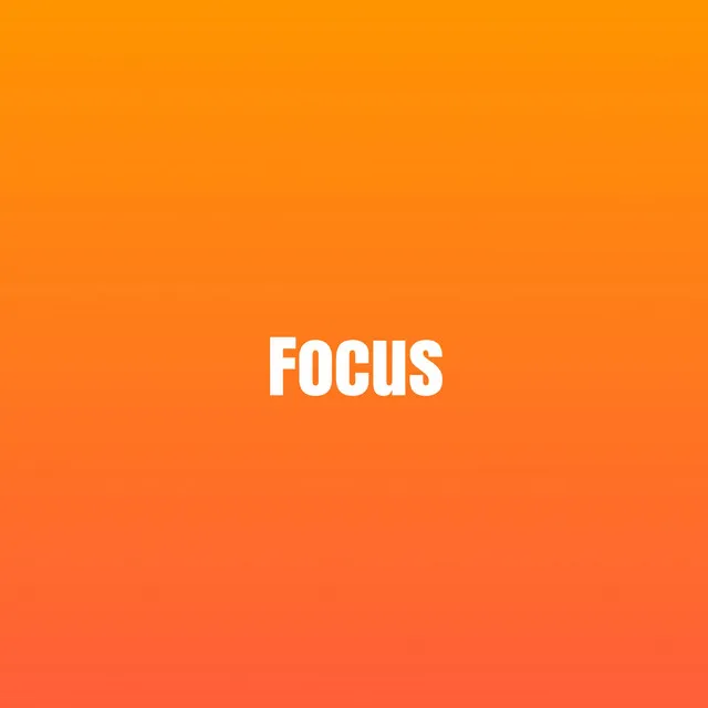 Focus