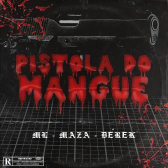 Pistola do Mangue by ML